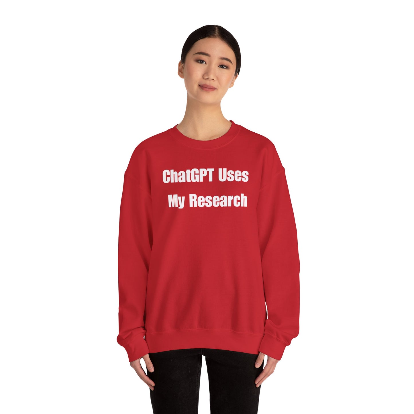 "ChatGPT Uses My Research" Statement Pullover Crewneck Sweatshirt