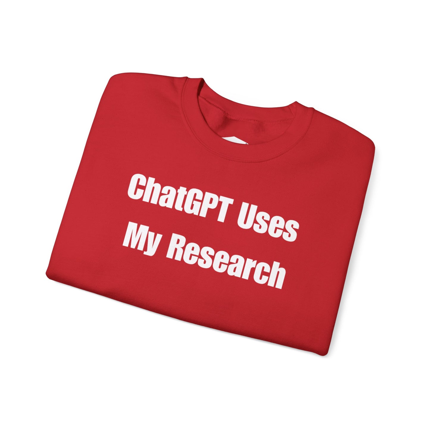 "ChatGPT Uses My Research" Statement Pullover Crewneck Sweatshirt