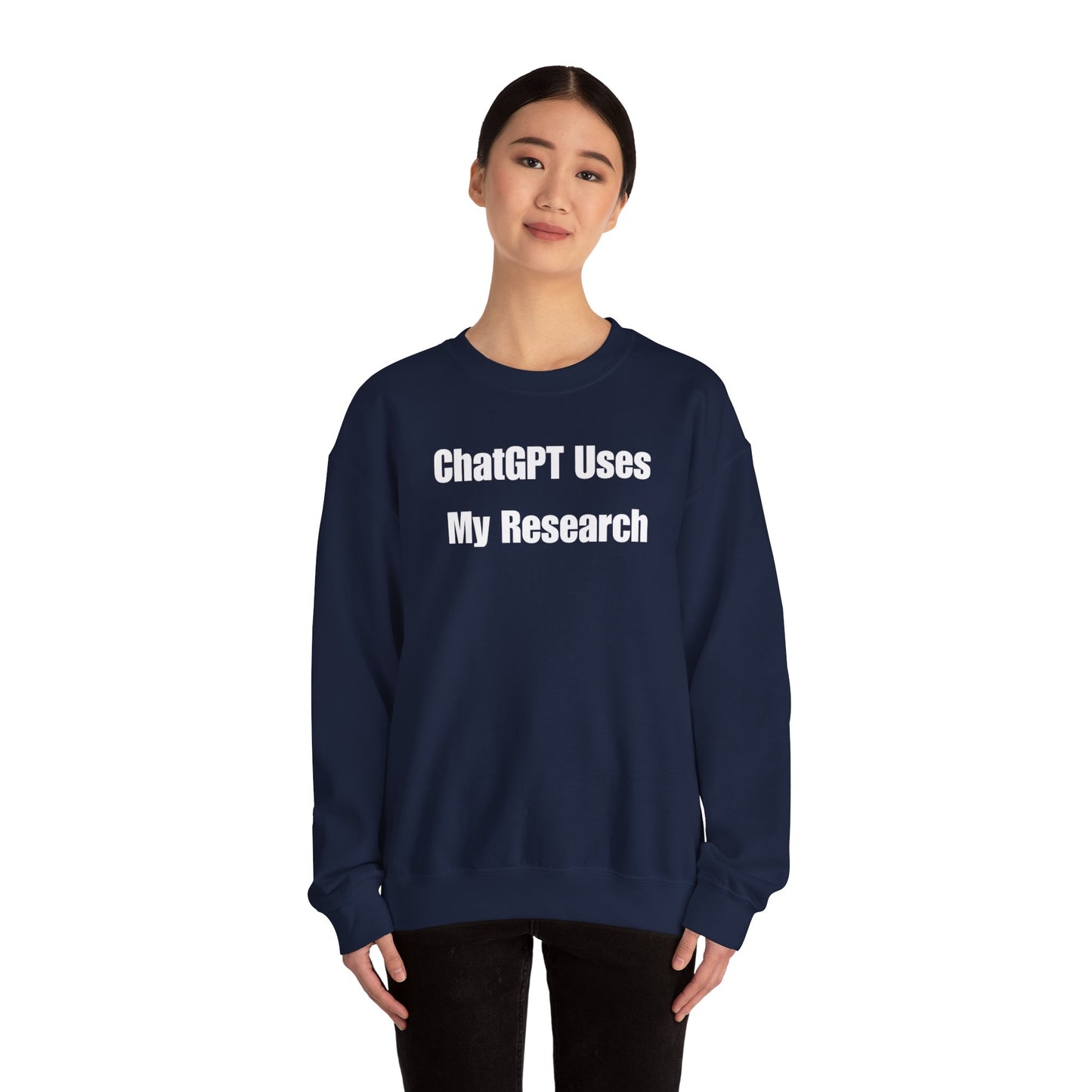 "ChatGPT Uses My Research" Statement Pullover Crewneck Sweatshirt