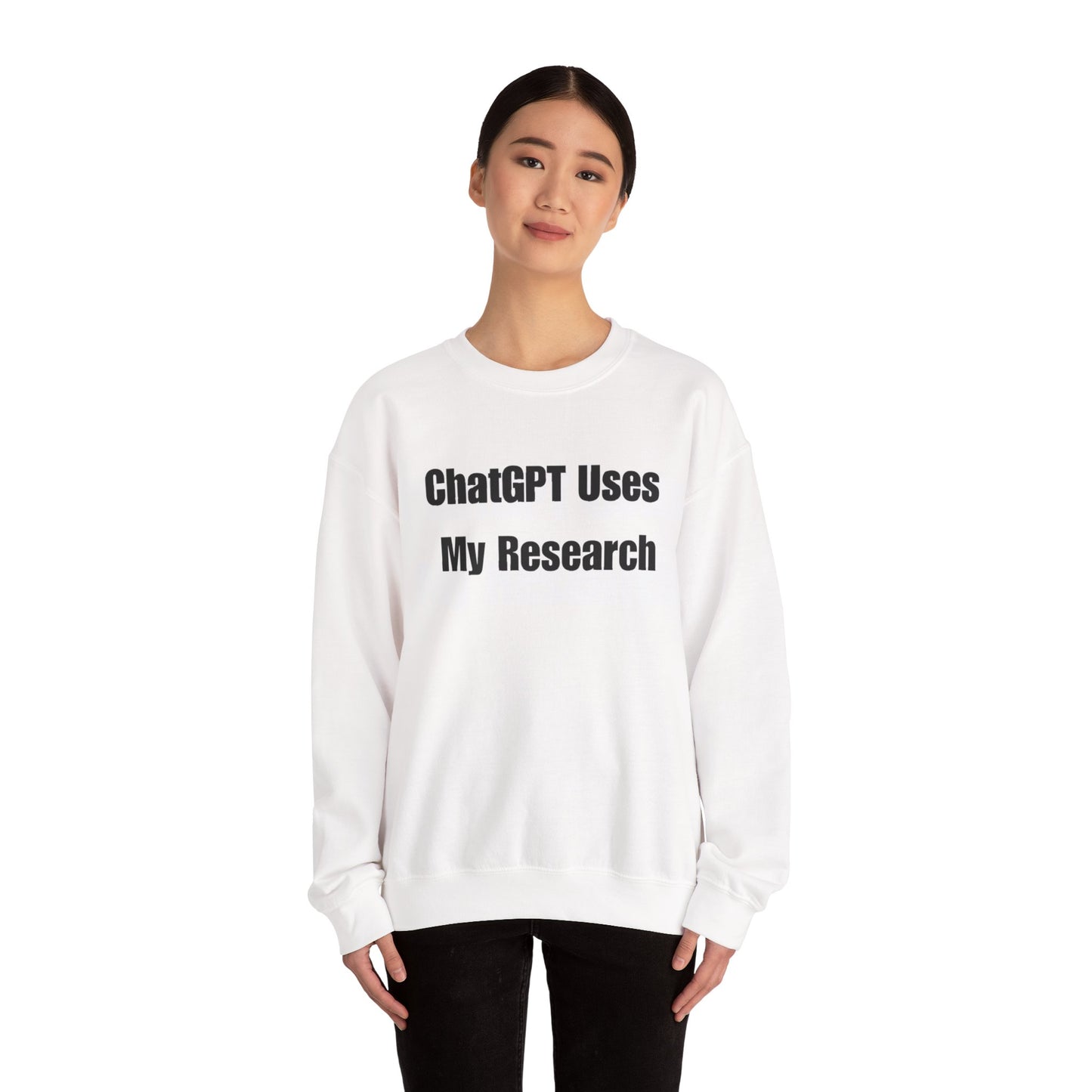 "ChatGPT Uses My Research" Statement Pullover Crewneck Sweatshirt