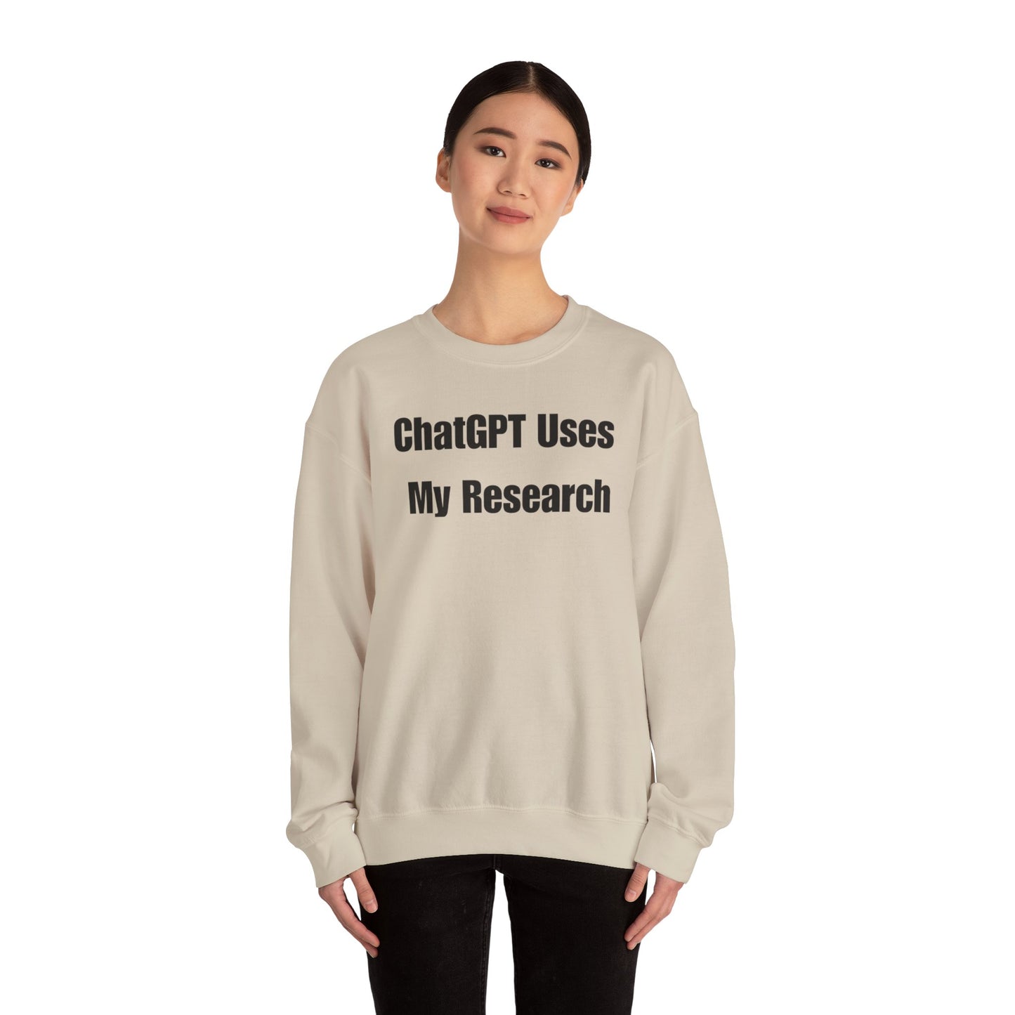 "ChatGPT Uses My Research" Statement Pullover Crewneck Sweatshirt